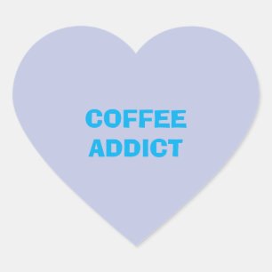 COFFEE-verslaafde Hart Sticker