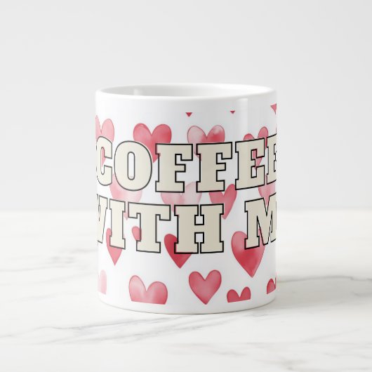 Coffee With Me Heart Mug – Romantic Love Quote (Devant)