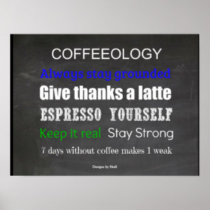 Coffeeologie  koffie citaten om naar te leven poster