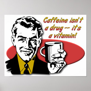 Coffeïne Koffie Vitamine Grappige Poster