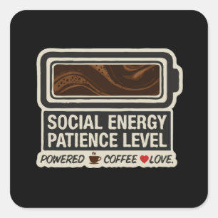 Coffie Aangedreven Sociale Batterij Grappig Ener Vierkante Sticker