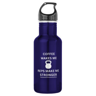 Coffie Maakt Me Wakker Reps Maken Me Sterker Water Waterfles