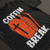 Coffin Break Grappig T-shirt