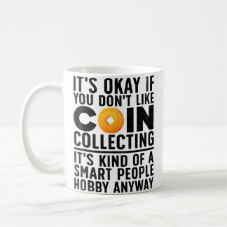 Coin Collecting Art For Coin Collectors Numismatic Koffiemok