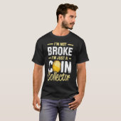 Coin Collecting For Coin Collector Coin Enthusias T-shirt (Voorkant volledig)