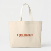 Cold Blooded Sociopath Gifts Grote Tote Bag (Voorkant)
