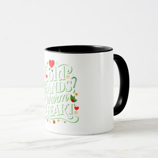 Cold Hands, Warm Heart Mug (Devant droit)