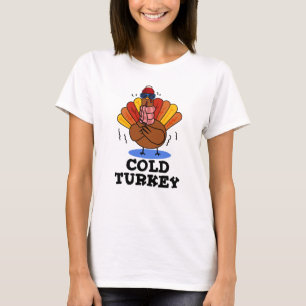 Cold Turkey Funny Animal Pun T-shirt