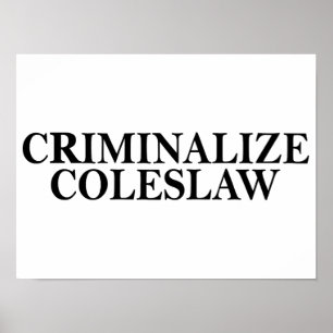Coleslaw strafbaar stellen poster