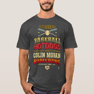 Colin Moran als het gaat om honkbal hotdogs T-shirt