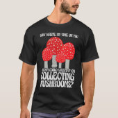 Collecting Mushrooms Mushroom Hunting T-shirt (Voorkant)