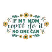 If my mum can't do it, no one can - mug specialty