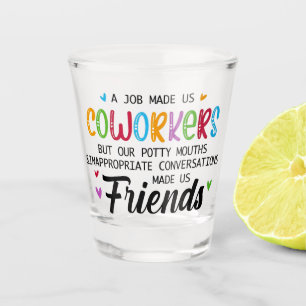 Collega Citaat - Werk Maakte Ons Collega's Vriende Shot Glas