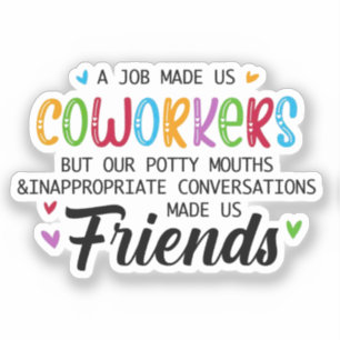 Collega Citaat - Werk Maakte Ons Collega's Vriende Sticker