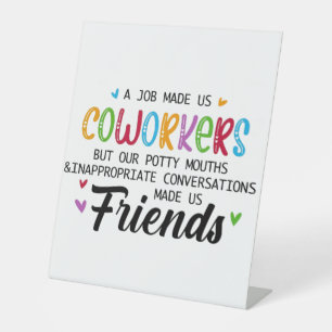 Collega Quote - Werk maakte ons collega's, vriende Reclamebord Met Voetstuk