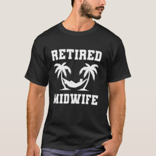 Collega Verloskundige met Pensioen T-shirt