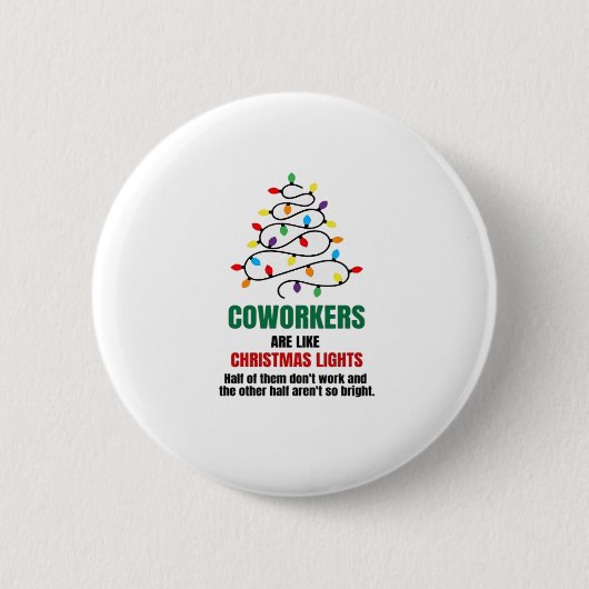 Collega's zijn als kerstverlichting - Gag Gifts Fo Ronde Button 5,7 Cm (Voorkant)