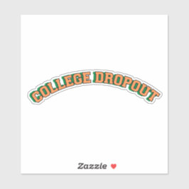 College drop-out oranje tekst sticker