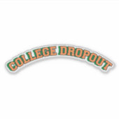 College drop-out oranje uni tekst sticker (Voorkant)
