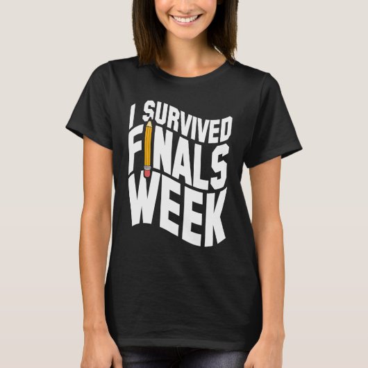 College I Survived Finals Week Finals Week T-shirt (Voorkant)