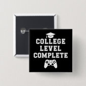 College Level Complete Afstuderen Gamer Gaming Vierkante Button 5,1 Cm (Voorkant /achterkant)