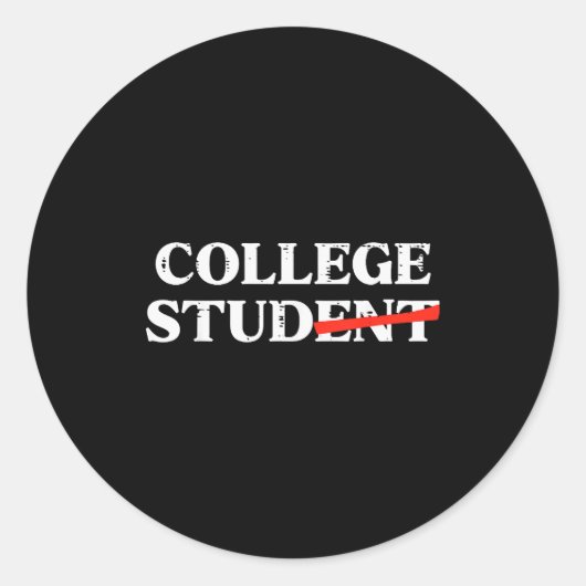 College Stud Student Funny Humor University Party Ronde Sticker (Voorkant)