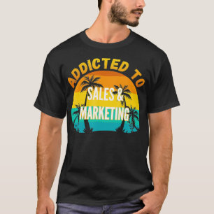 College Studies Verslaafd aan Sales Marketing T-shirt