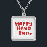 Collier Heureux de s'amuser<br><div class="desc">La vie est trop courte. Globe Trotters se spécialise dans l'imagerie idiosyncratique du monde entier. Vous y trouverez des Cartes de Voeux, Cartes Postales, Posters, Mousepads et plus encore.</div>