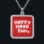 Collier Heureux de s'amuser<br><div class="desc">La vie est trop courte. Globe Trotters se spécialise dans l'imagerie idiosyncratique du monde entier. Vous y trouverez des Cartes de Voeux, Cartes Postales, Posters, Mousepads et plus encore.</div>