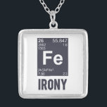 Collier Ironie ironique de Fe d'élément chimique<br><div class="desc">Le Fe d'élément est ironique.  Peridoically.  La chimie est drôle que manière,  homme.</div>