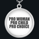 Collier Pro enfant et choix de femme<br><div class="desc">Je suis pro choix et je soutiens les femmes droites de prendre leurs propres décisions.</div>