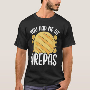 Colombiaans eten Je had me in Arepas Lover Venezel T-shirt