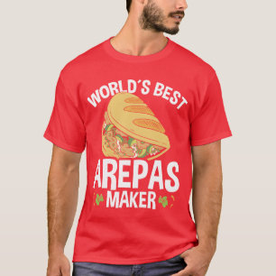 Colombiaans eten Werelds beste Arepas Maker vriend T-shirt