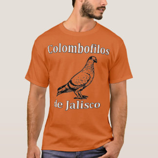 Colombofilos de Jalisco 1 T-shirt