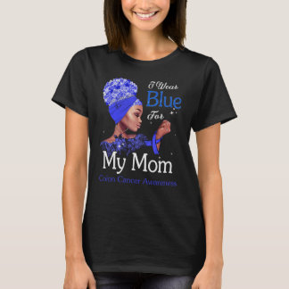 Colon Cancer Awareness Black Girl I Draag Blue for T-shirt