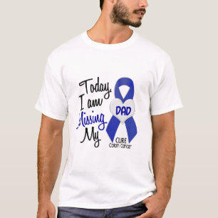 Colon Cancer MISSING MY DAD T-shirt