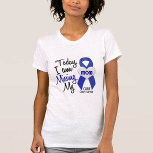 Colon Cancer MISSING MY MOM T-shirt