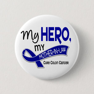 Colon Cancer MY HERO MY MOTHER-IN-LAW 42 Ronde Button 5,7 Cm