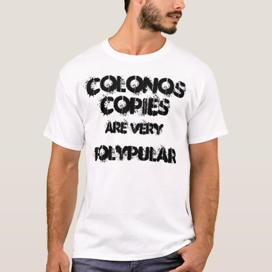 Colonoscopie is zeer polypulair. t-shirt (Voorkant)