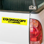 COLONOSCOPY IS EEN BUMMER! BUMPERSTICKER (Op Truck)
