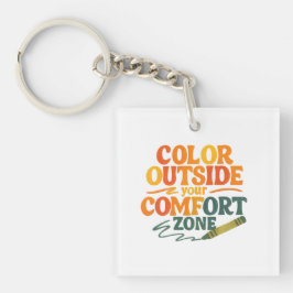 Color outside your comfort zone sleutelhanger
