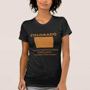 Colorado - Je kan 'Colorado' niet spellen zonder ' T-shirt