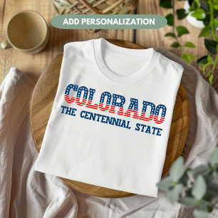 Colorado Patriottisch De Centennial State Custom T-shirt