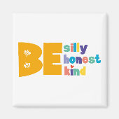 Colorful Be Gekke Honest Kind Inspirerend Magneet (Voorkant)