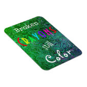 Colorful Broken Crayons Still Color Magnet 3"x4" (Côté Droit)