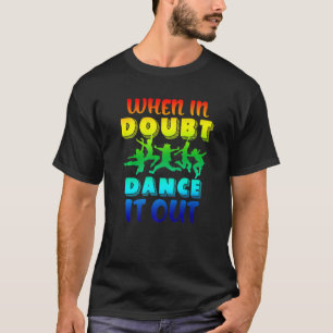 Colorful Dance Instructor Danser Dance Teacher T-shirt