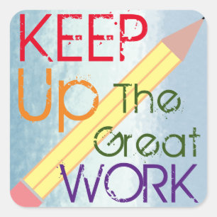 Colorful Great Work Student Teacher Enmoediger Vierkante Sticker