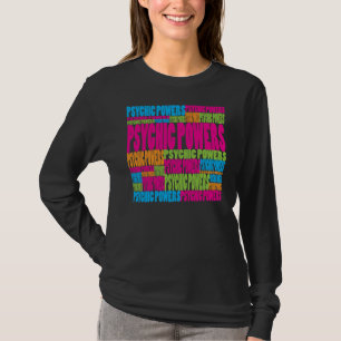Colorful Psychic Powers T-shirt