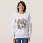 Colorful Splash Style "Crazy Cat Lady" Sweatshirt (Devant entier)