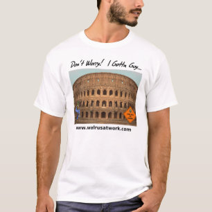 Colosseum Project I Gotta Guy T-Shirt